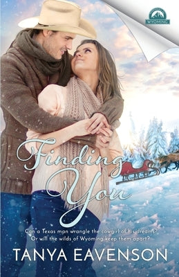 Finding You: (Whispers in Wyoming, Book 35) by Eavenson, Tanya
