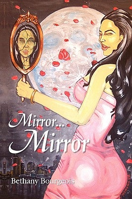 Mirror...Mirror by Bourgeois, Bethany