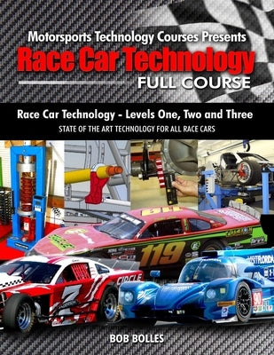 Race Car Technology Full Course by Bolles, Bob