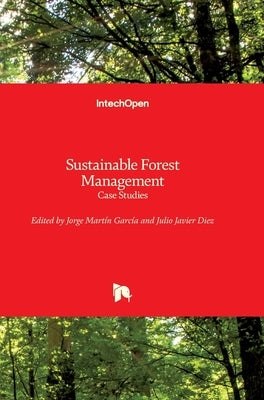 Sustainable Forest Management: Case Studies by Diez, Julio J.