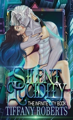 Silent Lucidity (The Infinite City #1) - Color by Roberts, Tiffany