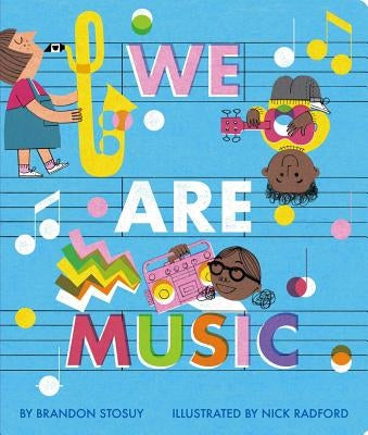 We Are Music by Stosuy, Brandon