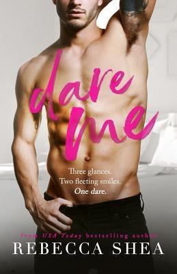 Dare Me by Shea, Rebecca