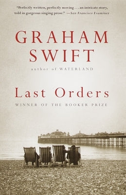 Last Orders by Swift, Graham