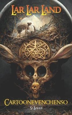 Lar Lar Land: Cartoonevenchenso by Baker, Si