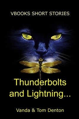 Thunderbolts and Lightning by Denton, Vanda