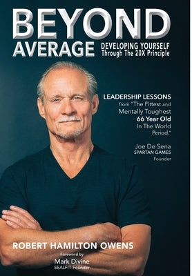 Beyond Average: Developing Yourself Through The 20X Principle by Owens, Robert Hamilton