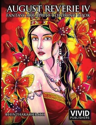 August Reverie 4: Fantasy Art Adult Coloring Book by Herath, Chinthaka