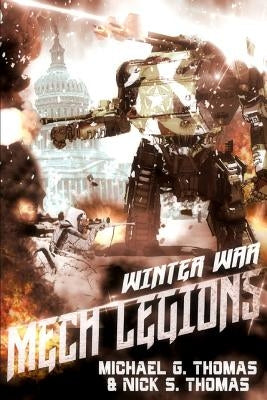 Mech Legions: The Winter War by Thomas, Nick S.