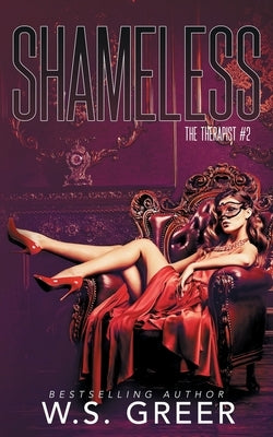 Shameless (The Therapist #2) by Greer, Ws