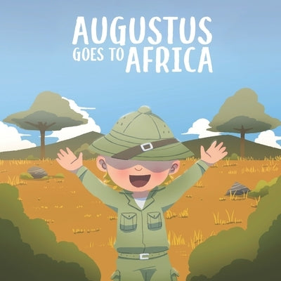 Augustus Goes To Africa by Janse Van Vuuren, Darryn