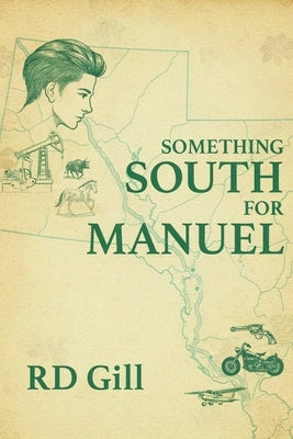 Something South For Manuel by Gill, R. D.