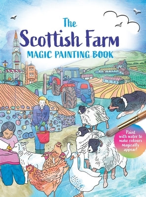 The Scottish Farm Magic Painting Book by Bc Books