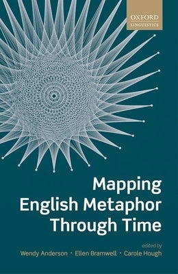 Mapping English Metaphor Through Time by Anderson, Wendy