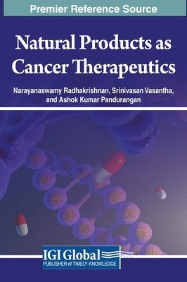 Natural Products as Cancer Therapeutics by Radhakrishnan, Narayanaswamy