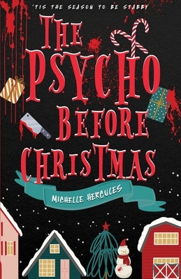 The Psycho Before Christmas: Alternate Cover DARK Edition: Alternate DARK Edition by Hercules, Michelle