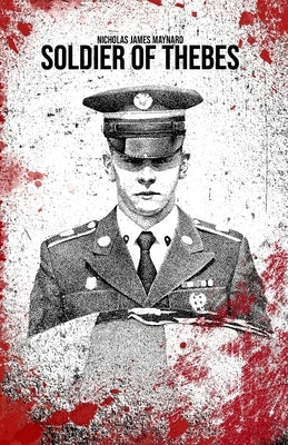 Soldier Of Thebes by Maynard, Nicholas James