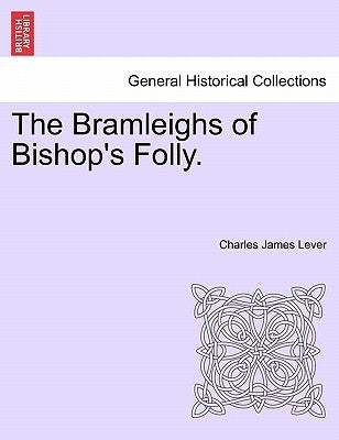 The Bramleighs of Bishop's Folly. by Lever, Charles James