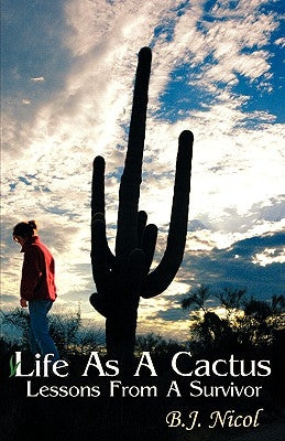 Life As A Cactus by Nicol, B. J.