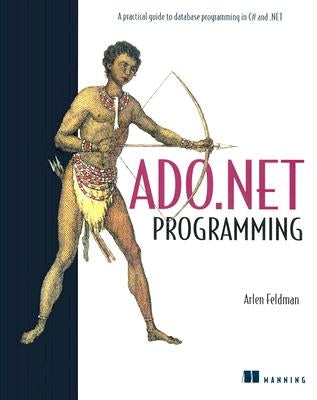 ADO.NET Programming by Feldman, Arlen