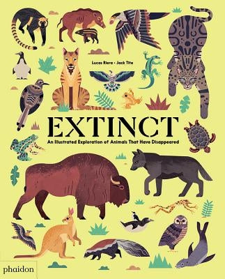 Extinct: An Illustrated Exploration of Animals That Have Disappeared by Riera, Lucas