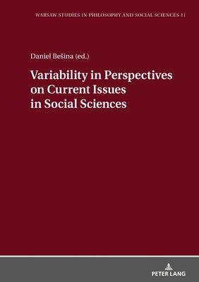 Variability in Perspectives on Current Issues in Social Sciences by Szawiel, Tadeusz
