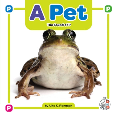 A Pet: The Sound of P by Flanagan, Alice K.