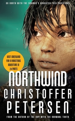 Northwind: A Magical Advent Story by Petersen, Christoffer
