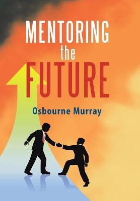 Mentoring the Future by Murray, Osbourne