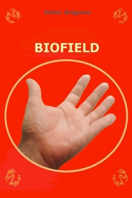 Biofield by Grigorev, Victor