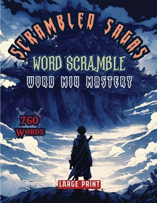 Scrambled Sagas Word Scramble: Word Mix Mastery by Publishing LLC, Sureshot Books
