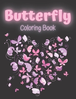 Butterfly Coloring Book: A Range Of Different Butterfly Styles To Color In For Both Adults And Kids by Designs, Daily Bread
