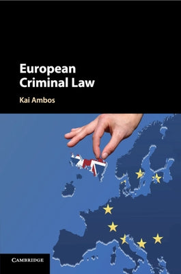 European Criminal Law by Ambos, Kai