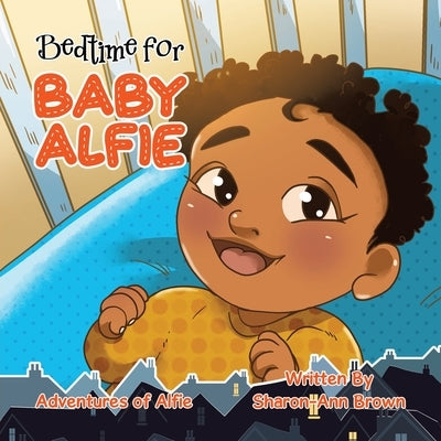 Bedtime for Baby Alfie by Brown, Sharon-Ann