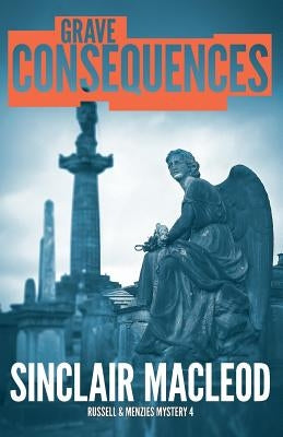 Grave Consequences by MacLeod, Sinclair