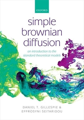 Simple Brownian Diffusion by Gillespie, Daniel Thomas