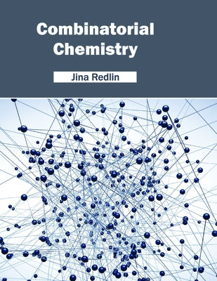Combinatorial Chemistry by Redlin, Jina