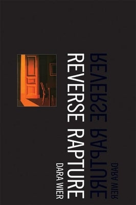 Reverse Rapture by Wier, Dara