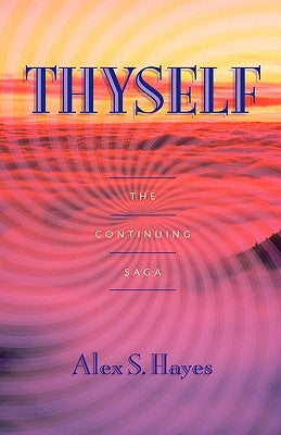 Thyself by Hayes, Alex S.