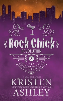 Rock Chick Revolution Collector's Edition by Ashley, Kristen
