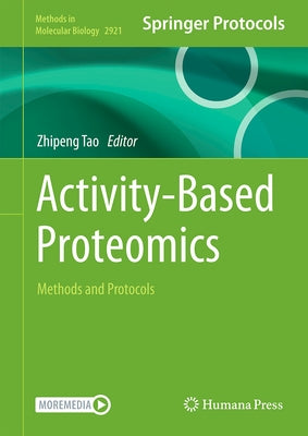 Activity-Based Proteomics: Methods and Protocols by Tao, Zhipeng