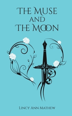 The Muse and the Moon by Lincy Ann Mathew