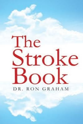 The Stroke Book by Graham, Ron