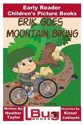 Erik Goes Mountain Biking - Early Reader - Children's Picture Books by Davidson, John