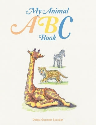 My Animal Abc Book by Escobar, Daniel Guzman