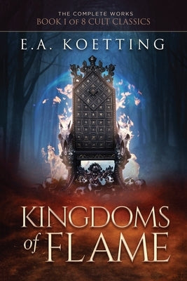 Kingdoms of Flame: A Grimoire of Evocation & Sorcery by Donaghue, Timothy