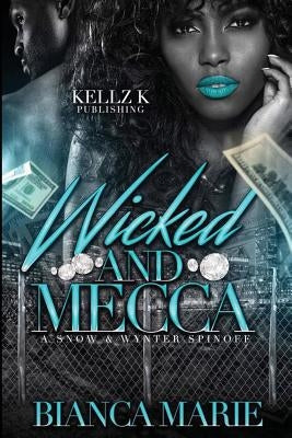 Wicked and Mecca: a snow and wynter spin off by Marie, Bianca