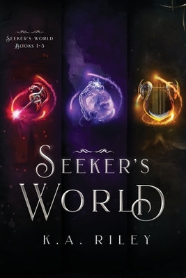 Seeker's World, Books 1-3: A Young Adult Fantasy by Riley, K. a.