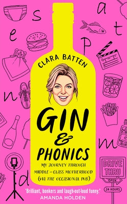 Gin and Phonics by Batten, Clara