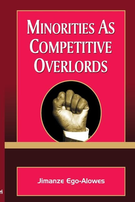 Minorities as Competitive Overlords by Egoalowes, Jimanze